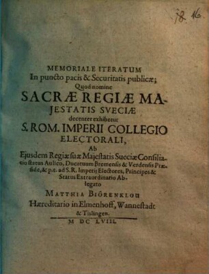Memoriale Iteratum In puncto pacis & Securitatis publicæ : [... Francofurti ad Moenum d. 22. Febr. An. 1658 ...]