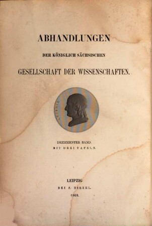Abhandlungen der Mathematisch-Physischen Klasse der Königlich-Sächsischen Gesellschaft der Wissenschaften. 8. 1865/67 (1867)