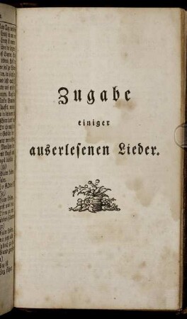 Zugabe einiger auserlesener Lieder.