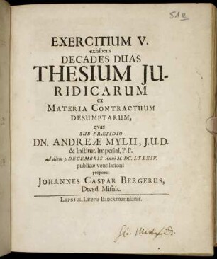 Exercitium V. exhibens Decades Duas Thesium Iuridicarum ex Materia Contractuum Desumptarum