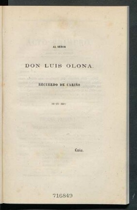 [Dedicatoria] Al señor Don Luis Olona