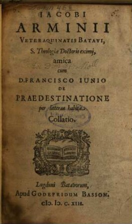 Amica cum D. Franc. Junio de praedestinatione per litteras habita collatio