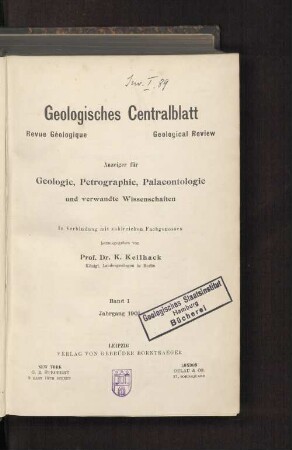 1.1901: Geologisches Zentralblatt : Anzeiger für Geologie, Petrographie, Palaeontologie u. verwandte Wissenschaften