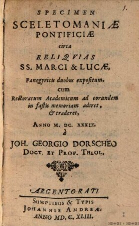 Specimen Sceletomaniae Pontificiae circa Reliquias SS. Marci & Lucae