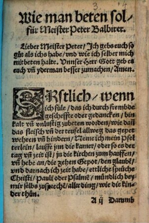 Ein einfeltige weyse zu beten für einen guten freuend : Mart. Lutther. Wie er selbs pflegt zu beten das vater vnser. Die Zehen Gepot. etc.