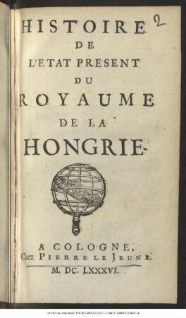 Histoire De L'Etat Present Du Royaume De La Hongrie