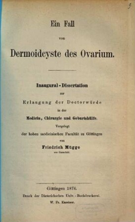 Ein Fall von Dermoideyste des Ovarium : Inaug.-Diss.