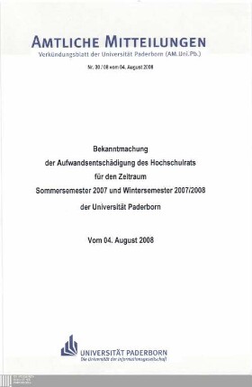 Bekanntmachung der Aufwandsentschädigung des Hochschulrats für den Zeitraum Sommersemester 2007 und Wintersemester 2007/2008 der Universität Paderborn : vom 04. August 2008