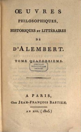 Oeuvres philosophiques, historiques et litteraires de D'Alembert. 14