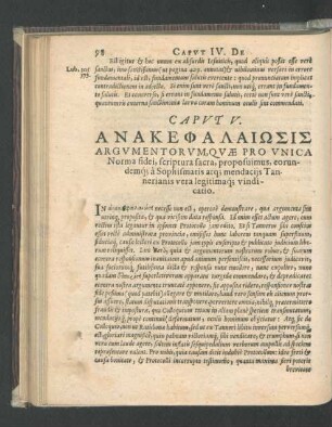 Caput V. Anakephalai¯osis Argumentorum, Quae Pro Unica Norma fidei, scriptura sacra, proposuimus, eorundemq[ue] a Sophismatis atq[ue] mendaciis Tannerianis vera legitima[que] vindicatio