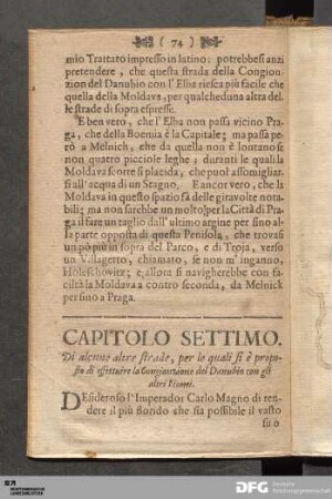 Capitolo Settimo. Di alcune altre strade, per le quali si è propo-sto di effettuire la Congionzione del Danubio con gli altri Fiumi.