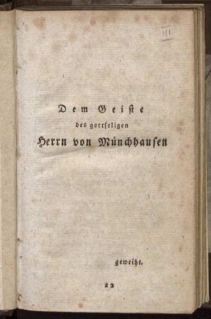 Dem Geiste des gottseligen Herrn von Münchhausen geweiht.