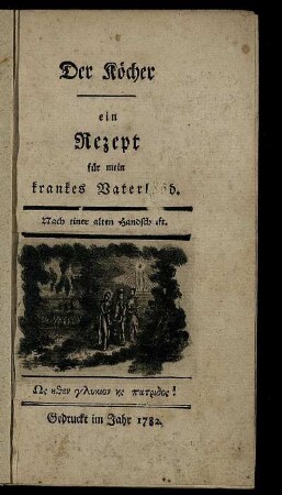 Der Köcher - ein Rezept für mein krankesVaterland : Nach einer alten Handschrift