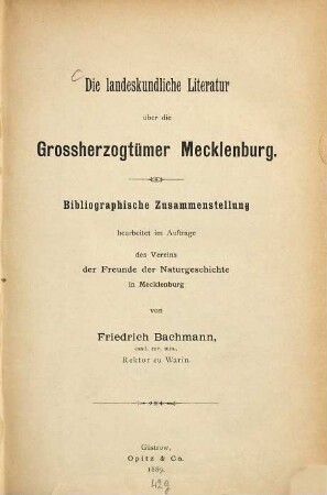 Die landeskundliche Literatur über die Grossherzogtümer Mecklenburg : bibliographische Zusammenstellung