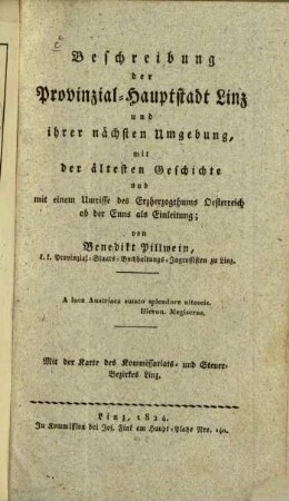 Beschreibung der Provinzial-Hauptstadt Linz und ihrer nächsten Umgebung : Mit der Karte des Kommissariats und Steuerbezirks Linz
