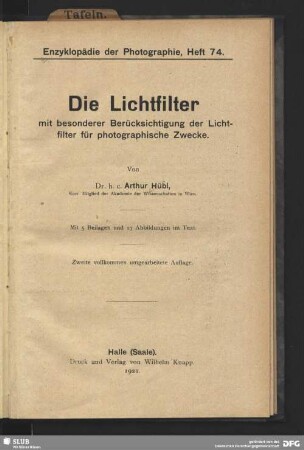 Die Lichtfilter : mit besonderer Berücksichtigung der Lichtfilter für photographische Zwecke
