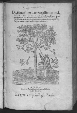 Dictionarium Latino-Gallicum : multo locupletius ; thesauro nostro recens excuso ita ex adverso respondens, ut extra pauca quaedam aut obsoleta, aut minus usitata vocabula, in hoc eadem sint omnia ...