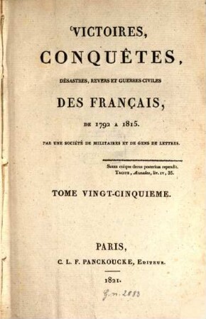 Victoires, conquêtes, désastres, revers et guerres civiles des Français de 1792 à 1815, Tome Vingt-Cinquieme. Appendices et errata