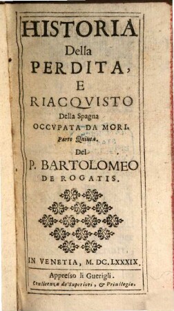 Historia Della Perdita e Riacqvisto Della Spagna Occvpata Da Mori, 5