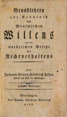Grundlehren zur Kenntniß des menschlichen Willens und der natürlichen Gesetze des Rechtverhaltens