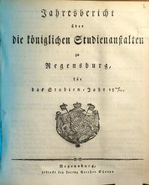 Jahresbericht über die Gesammte Königliche Studienanstalt in Regensburg. 1820/21