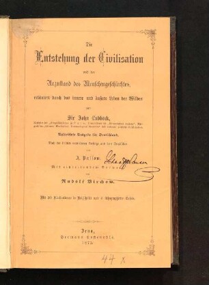 Die Entstehung der Civilisation und der Urzustand des Menschengeschlechts : erläutert durch das innere und äußere Leben der Wilden