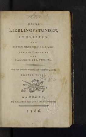 Erster Theil: Meine Lieblingsstunden in Briefen, den besten Menschen bestimmt