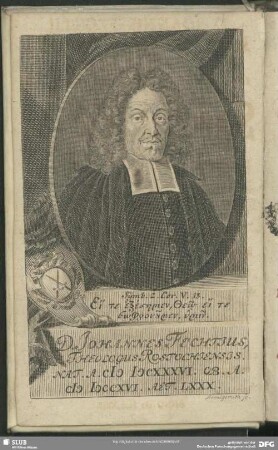 D. Johannes Fechius, Theologus Rostochiensis. Nat. A. MDCXXXVI. Ob. A. MDCXXVI. Aet. LXXX