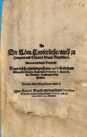 An d. R. K. Mayest. Allerunterthänigste Bittschrift wegen Agritii ... Abbtens St. Maximin.