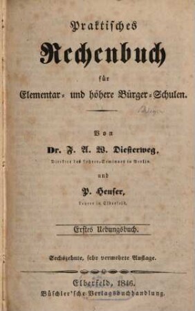 Praktisches Rechenbuch für Elementar- und höhere Bürger-Schulen, 1. Erstes Uebungsbuch