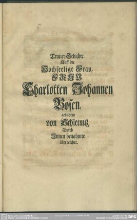 Trauer-Gedichte Auff die Hochseelige Frau, Frau Charlotten Johannen Bosen, ...