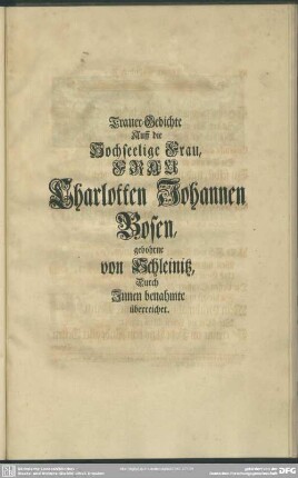 Trauer-Gedichte Auff die Hochseelige Frau, Frau Charlotten Johannen Bosen, ...
