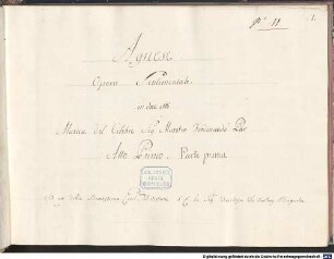 Agnese, Excerpts, V (8), Coro, orch, PaWV 33 - BSB Mus.ms. 3732 : [spine title, vol.1:] AGNESE // PAR. I [vol.2: "II] // [vol.1 and 2:] A. I // [label on cover, vol 1 and 2:] M. E LA DUCHESSE // DE // DALBERG // [label on cover, vol.3:] ATTO SECONDO // AGNESE // [title page, vol.1:] Agnese // Opera Sentimentale // in due Atti // Musica del Celebre Sig r Maestro Ferdinando Pär // Atto Primo. Parte prima // Ad uso della Bravissima Eccel m a Dilettante S. E. la Sig. r a Duchessa De Dalberg Brignole