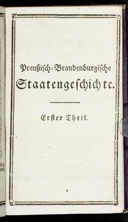 Preußisch-Brandenburgische Staatengeschichte. Erster Theil.