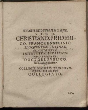 Clariss. Doctissimo. Que. Viro Christiano Friderico Franckensteinio [...]