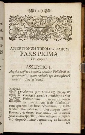 Assertio I. Angelos existere nonnulli gentiles Philosophi agnoverant:[...] - Assertio III. Non est de fide, inter Angelos dari differentiam specificam:[...]