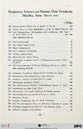 Skulpturen, Arbeiten aus Marmor, Holz, Terrakotta, Majolika, Stein, Stucco usw. (Nr. 238-261)