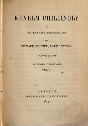 Kenelm Chillingly, his adventures and opinions, 1