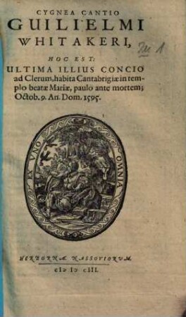 Cygnea cantio Guilielmi Whitakeri, hoc est: ultima illius concio ad clerum : habita Cantabrigiae ...