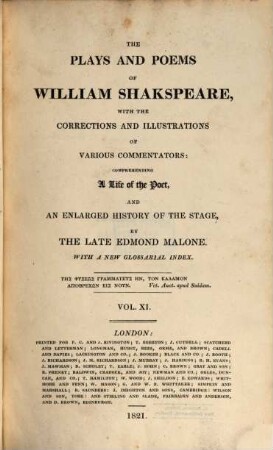 The plays and poems of William Shakspeare : With a new glossarial index. Vol. XI, Twelfth night or What you will. Macbeth.