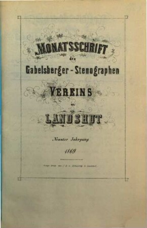 Monatsschrift des Gabelsberger-Stenographen-Vereins in Landshut, 9. 1869