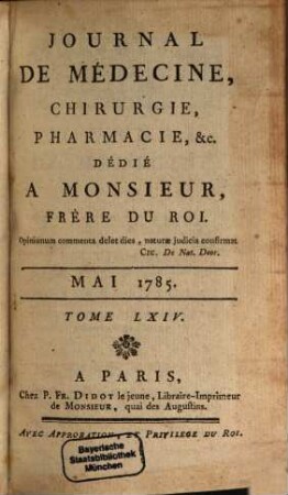 Journal de médecine, chirurgie, pharmacie. 64. 1785