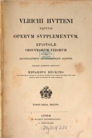 Ulrichi Hutteni Opera quae reperiri potuerunt omnia. Suppl.1