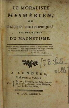 Le moraliste Mesmérien, a lettres philosophiques sur l'influence du magnétisme