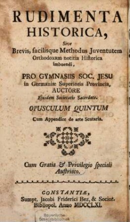 Historischer Anfang; Oder Kurze und leichte Weise die Catholische Jugend in der Historie zu unterrichten : Für die Schulen der Gesellschaft Jesu in der Oberteutschen Provintz Verfasset, 5. Fünftes Werklein Nebst einem Anhang von der Wappen-Kunst