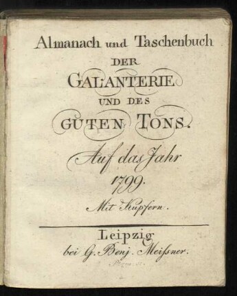 1799: Almanach und Taschenbuch Der Galanterie Und Des Guten Tons