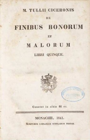 M. Tullii Ciceronis De finibus bonorum et malorum libri quinque
