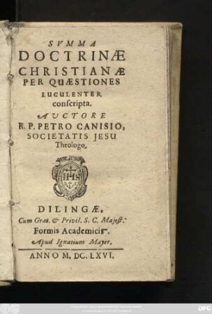 Summa Doctrinae Christianae Per Quaestiones Luculenter conscripta