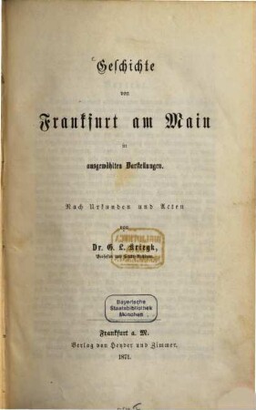 Geschichte von Frankfurt am Main in ausgewählten Darstellungen : nach Urkunden und Acten