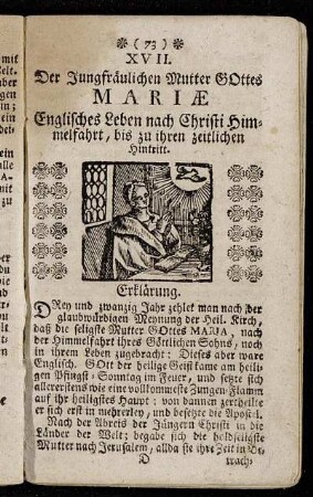 XVII. Der Jungfräulichen Mutter Gottes Mariæ Englisches Leben nach Christi Himmelfahrt, bis zu ihren zeitlichen Hintritt. - XVIII. Der Jungfräulichen Mutter Gottes Mariæ Süsser Hintritt von der Welt, und glorreichester Himmelfahrts-Tag. - XIX. Der Jungfräulichen Mutter Gottes Mariæ, Glorwürdige Krönung.